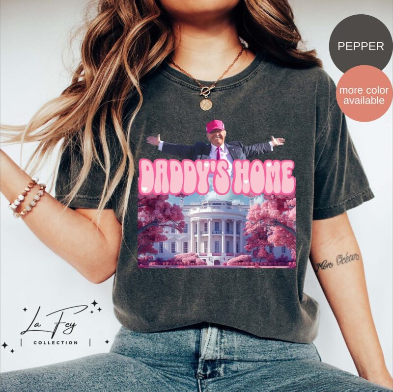 Trump 2024 Trump Daddy's Home 2024 Shirt Funny Trump Pink Shirt